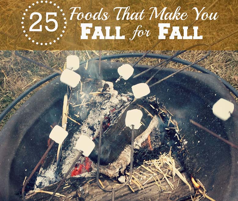 25 Foods That Make You Fall for Fall